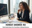 Should Beginners Follow Market News Daily? Honest Answer Help